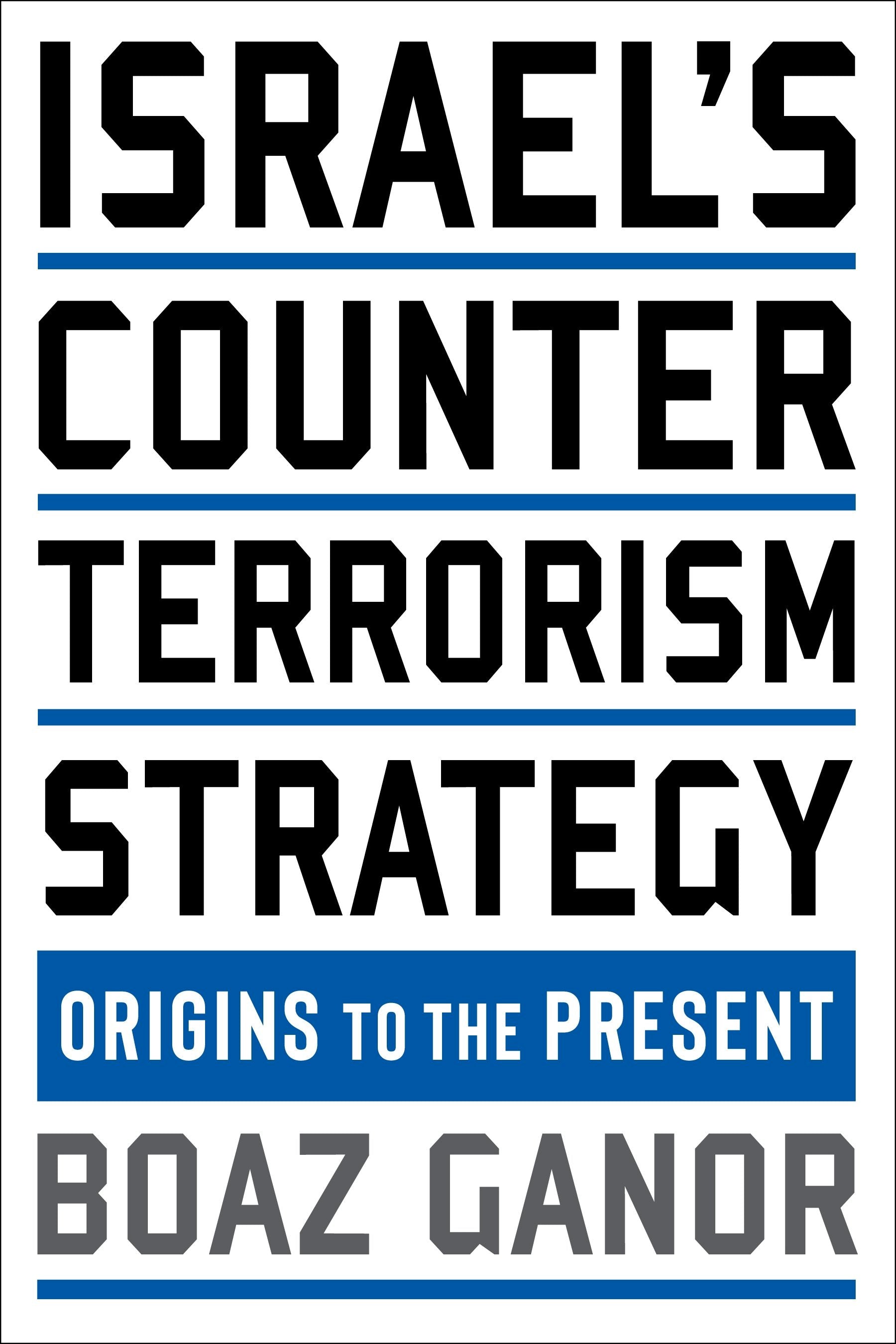Book cover image for Israel's Counterterrorism Strategy ISBN: 9780231199230